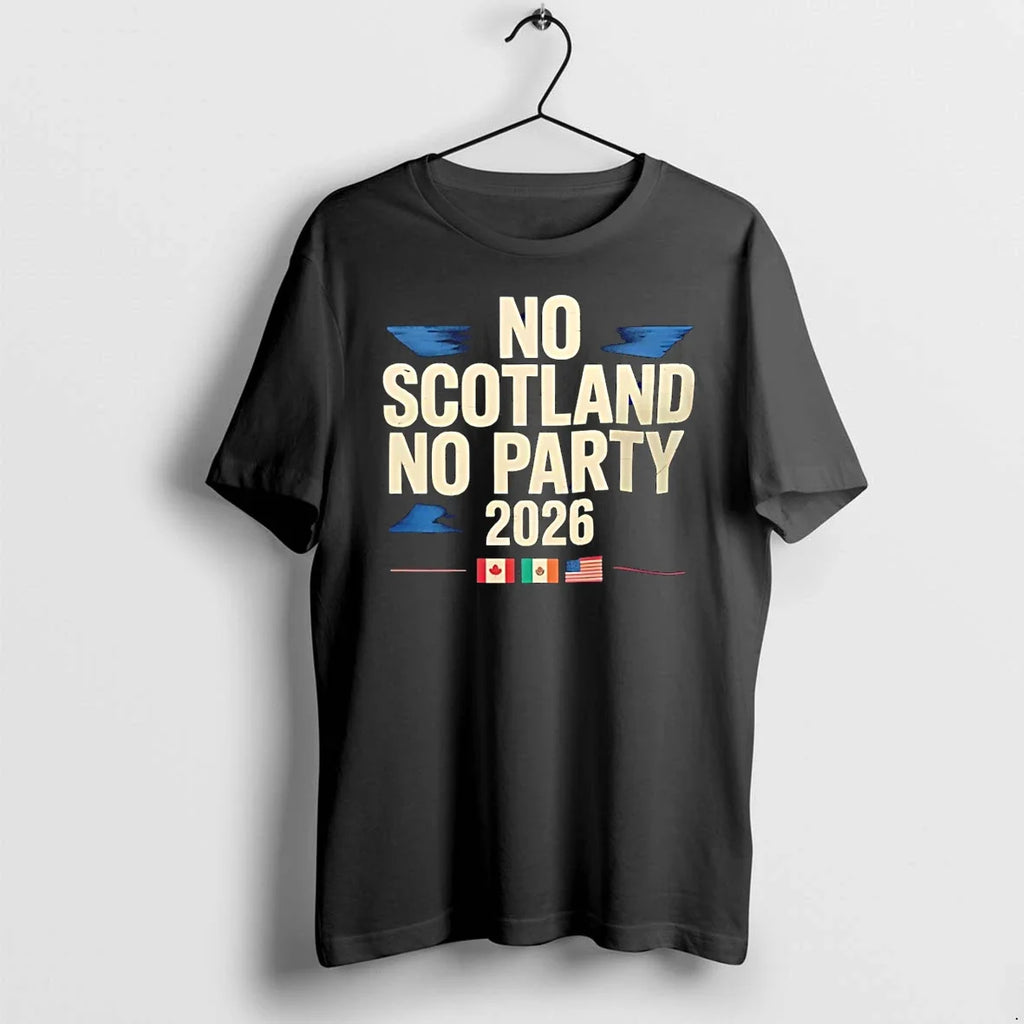 Classic No Scotland No Party 2026 Scotland Football Flag Shirts Sweater Unisex T-shirt, Sweatshirt, Hoodie, Long Sleeve Tee - T-Shirt, Sweatshirt, Hoodie