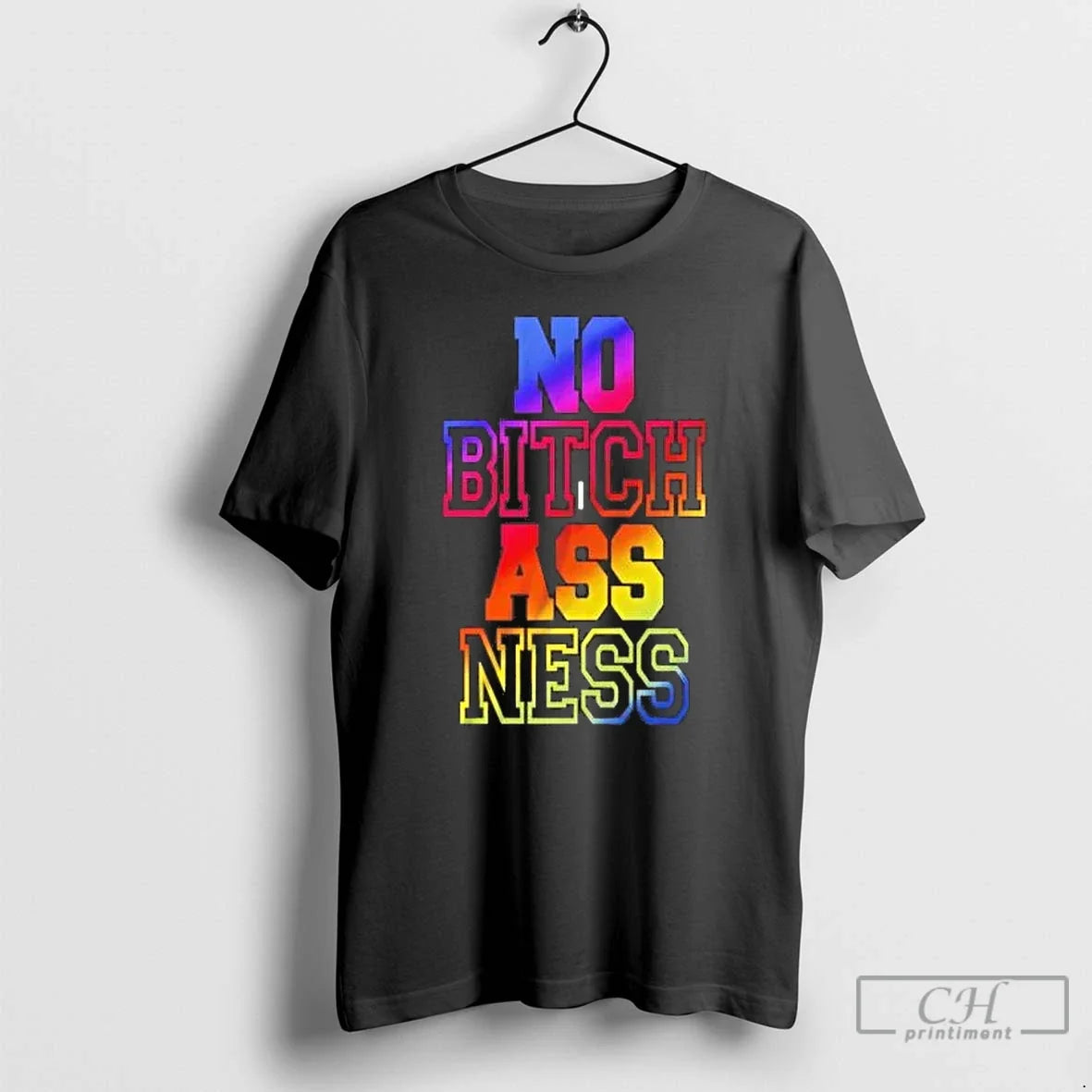 Classic No Bitch Ass Ness T-Shirts, Hoodie, Sweatshirt - T-Shirt, Sweatshirt, Hoodie