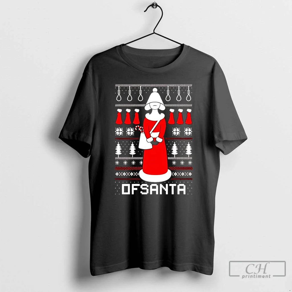 Classic Ofsanta Santas Handmaid Dfsanta T-Shirts, Hoodie, Sweatshirt - T-Shirt, Sweatshirt, Hoodie