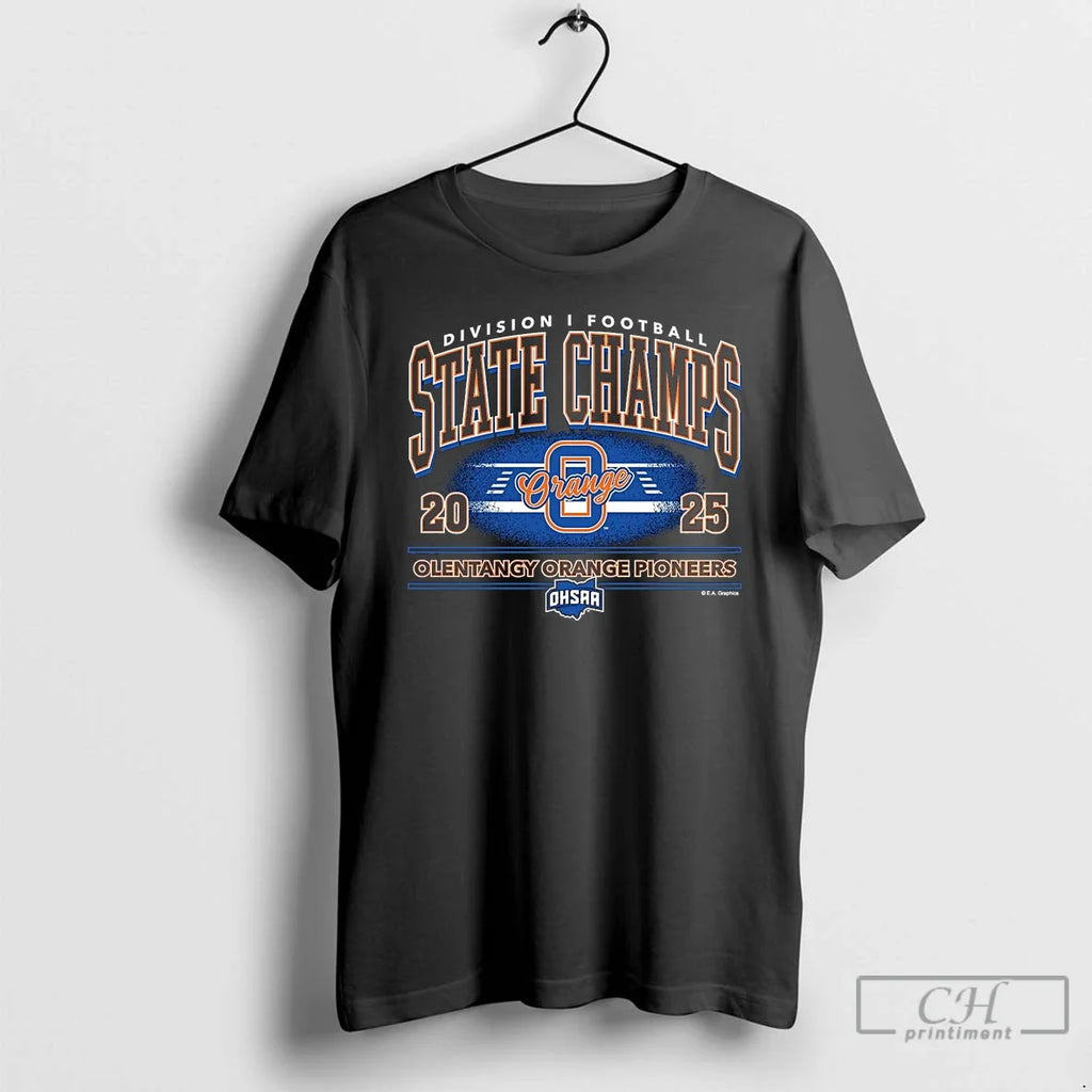 Classic Olentangy Orange Pioneers 2025 Football D1 State Champions T-Shirts, Hoodie, Sweatshirt - T-Shirt, Sweatshirt, Hoodie