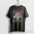 Classic My Wifes Naughty List Husband Ugly T-Shirts, Hoodie, Sweatshirt - T-Shirt, Sweatshirt, Hoodie