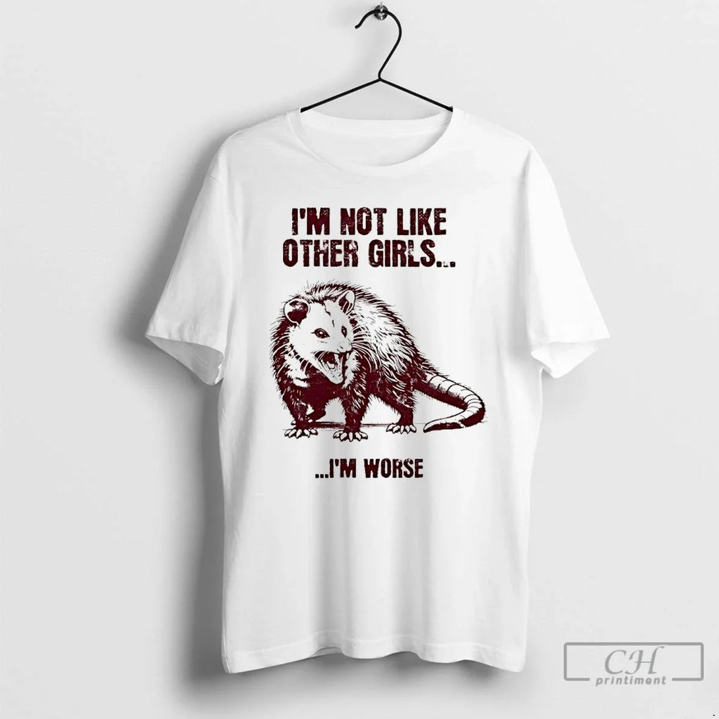 Classic Possum Im Not Like Other Im Worse T-Shirts, Hoodie, Sweatshirt - T-Shirt, Sweatshirt, Hoodie