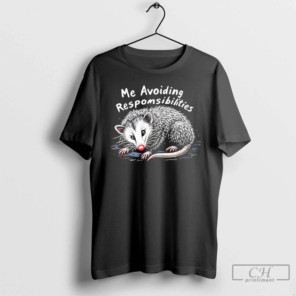 Classic Possum Me Avoiding Responsibilities T-Shirts, Hoodie, Sweatshirt - T-Shirt, Sweatshirt, Hoodie
