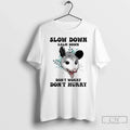 Classic Possum Slow Down Calm Down Dont Worry Dont Hurry T-Shirts, Hoodie, Sweatshirt - T-Shirt, Sweatshirt, Hoodie