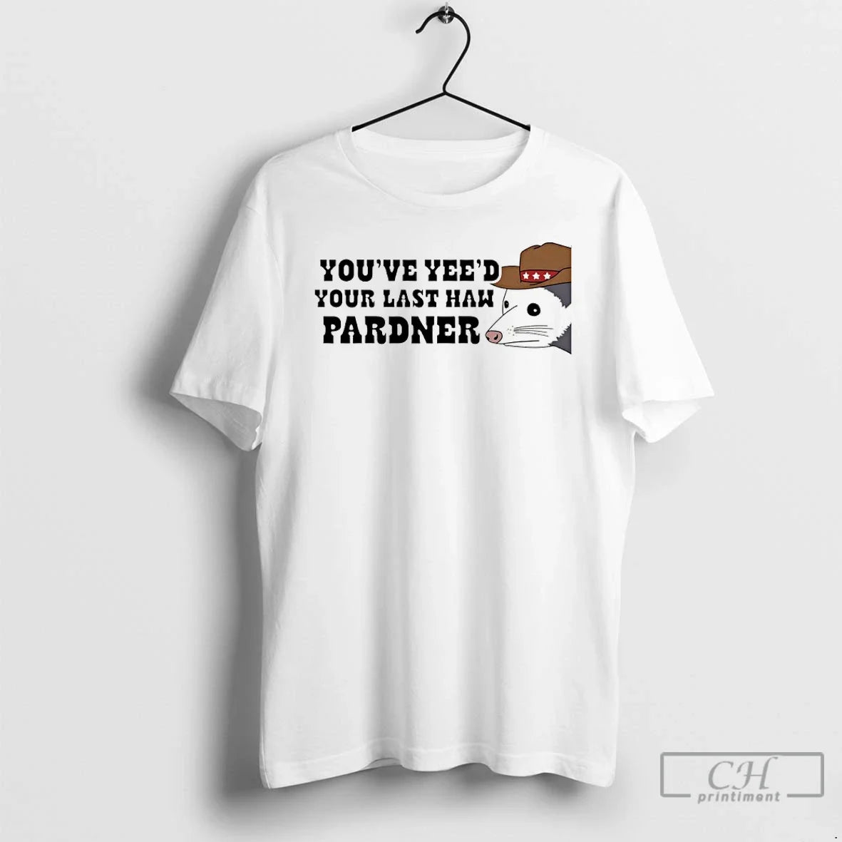 Classic Possum Youve Yeed Your Last Haw Pardner T-Shirts, Hoodie, Sweatshirt - T-Shirt, Sweatshirt, Hoodie