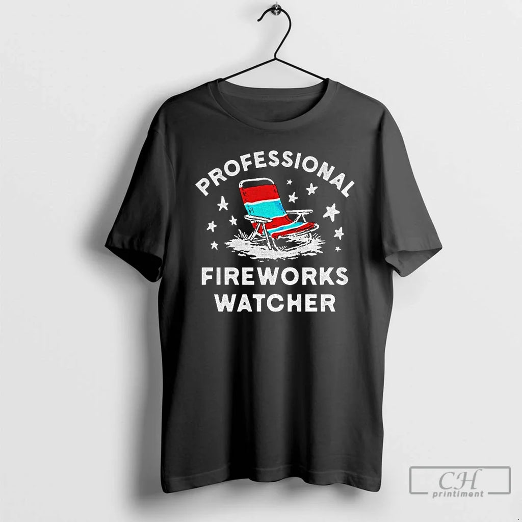 Classic Professional Fireworks Watcher Independence Day Unisex T-shirt, Sweatshirt, Hoodie, Long Sleeve Tee - T-Shirt, Sweatshirt, Hoodie