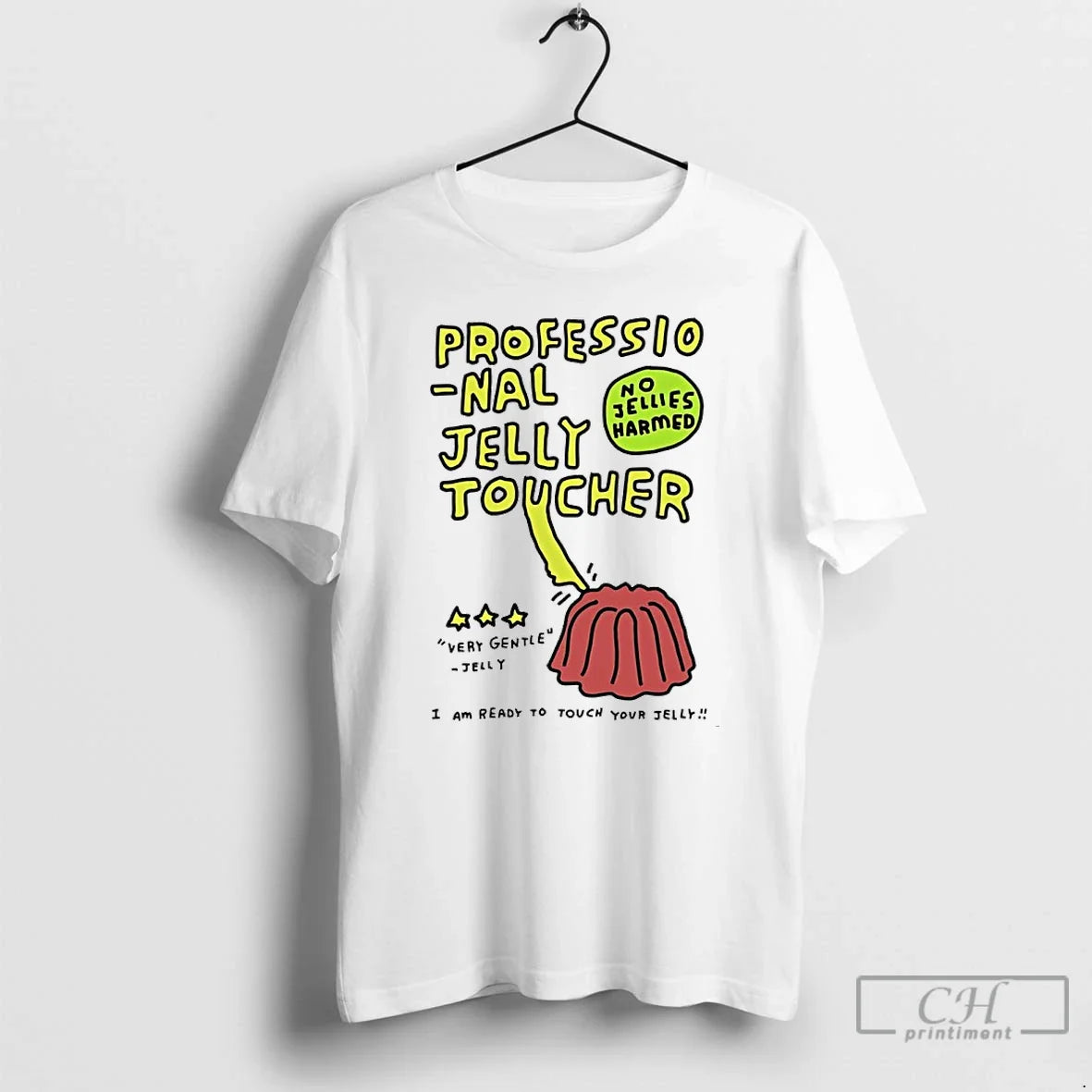 Classic Professional Jelly Toucher I Am Ready Touch Your Jelly T-Shirts, Hoodie, Sweatshirt - T-Shirt, Sweatshirt, Hoodie