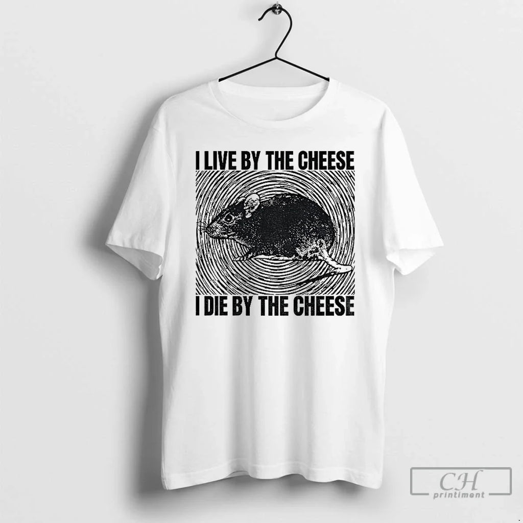 Classic Rat I Live By The Cheese I Die By The Cheese T Shirts Sweater Unisex T-shirt, Sweatshirt, Hoodie, Long Sleeve Tee - T-Shirt, Sweatshirt, Hoodie