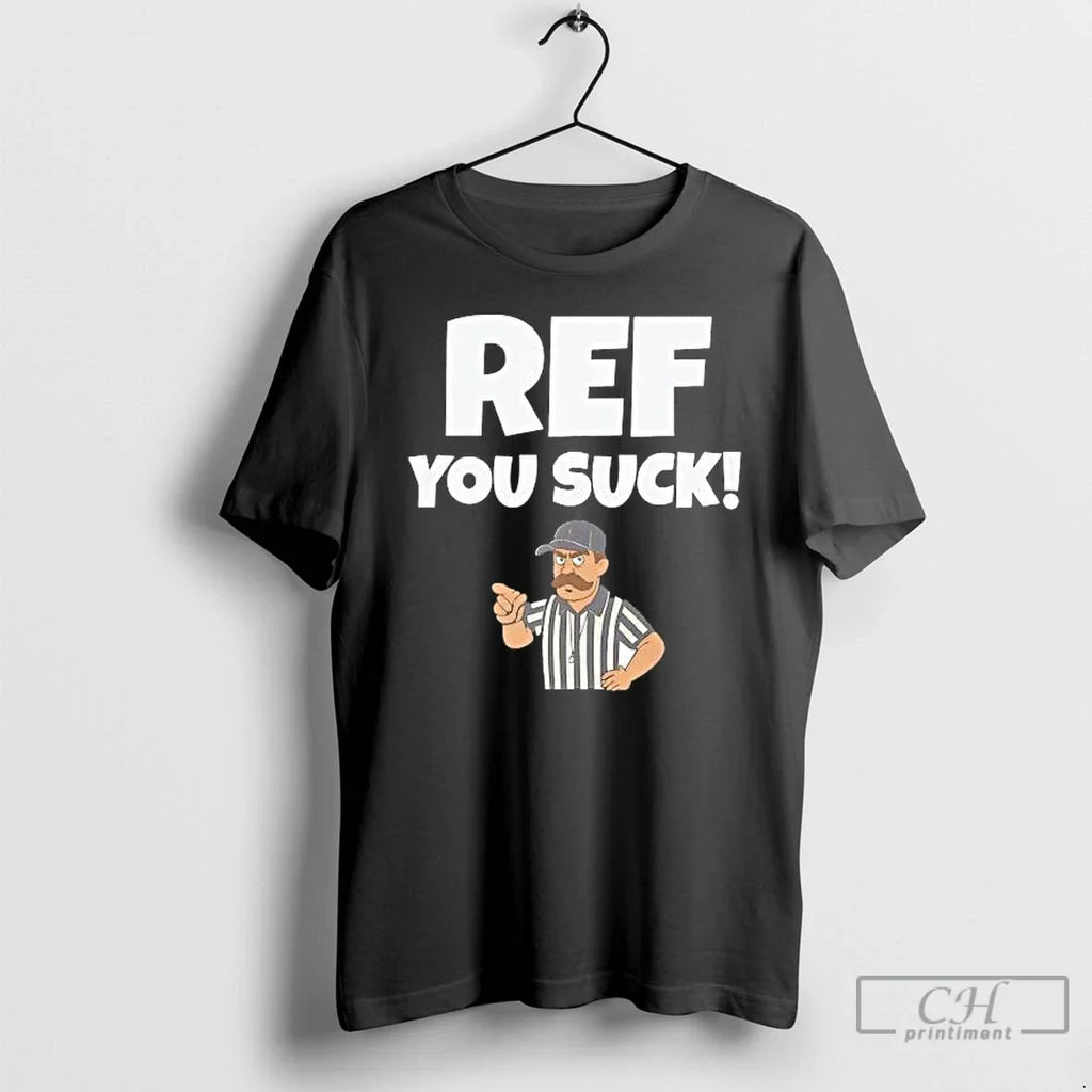 Classic Referee Ref You Suck T-Shirts, Hoodie, Sweatshirt - T-Shirt, Sweatshirt, Hoodie