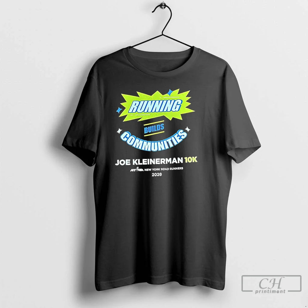 Classic Running Builds Communities Joe Kleinerman 10k T-Shirts, Hoodie, Sweatshirt - T-Shirt, Sweatshirt, Hoodie