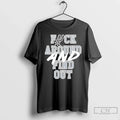 Classic San Antonio Spurs Fuck Around And Find Out Basketball 2026 Unisex T-shirt, Sweatshirt, Hoodie, Long Sleeve Tee - T-Shirt, Sweatshirt, Hoodie