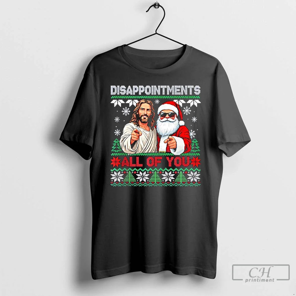 Classic Santa Jesus Disappointments All You Ugly T-Shirts, Hoodie, Sweatshirt - T-Shirt, Sweatshirt, Hoodie