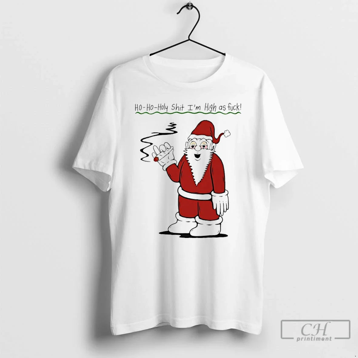 Classic Santa Cigar Ho Oho Holy Shit Im High As Fuck T-Shirts, Hoodie, Sweatshirt - T-Shirt, Sweatshirt, Hoodie