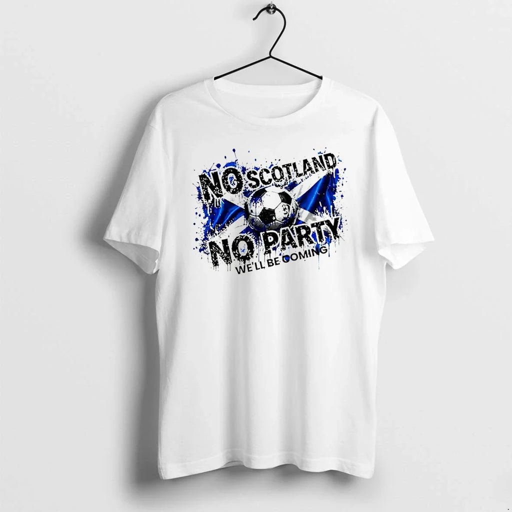 Classic Scotland Fc No Scotland No Party Well Be Coming 2026 Shirts Sweater Unisex T-shirt, Sweatshirt, Hoodie, Long Sleeve Tee - T-Shirt, Sweatshirt, Hoodie
