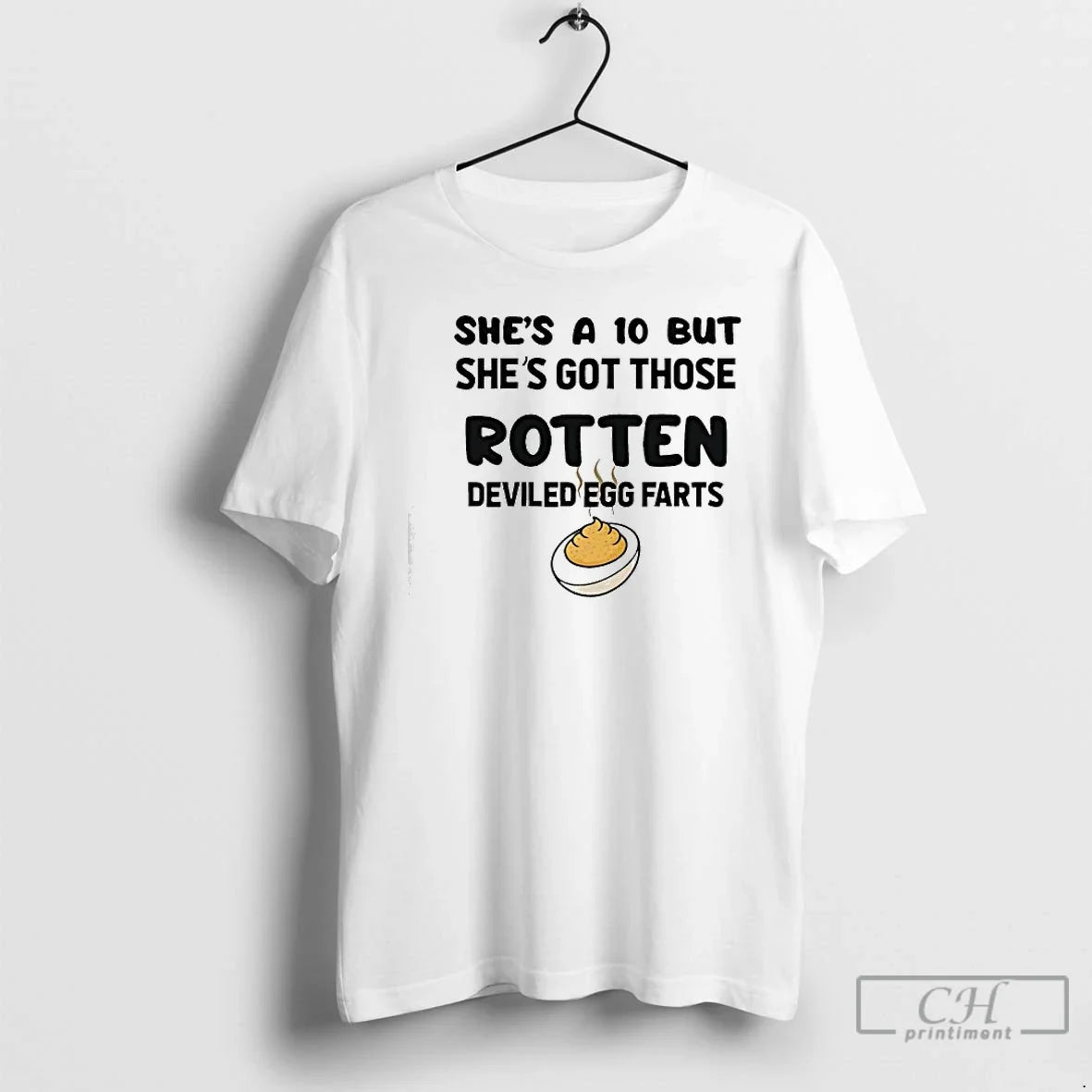 Classic Shes 10 But Shes Got Those Rotten Deviled Egg Farts T-Shirts, Hoodie, Sweatshirt - T-Shirt, Sweatshirt, Hoodie