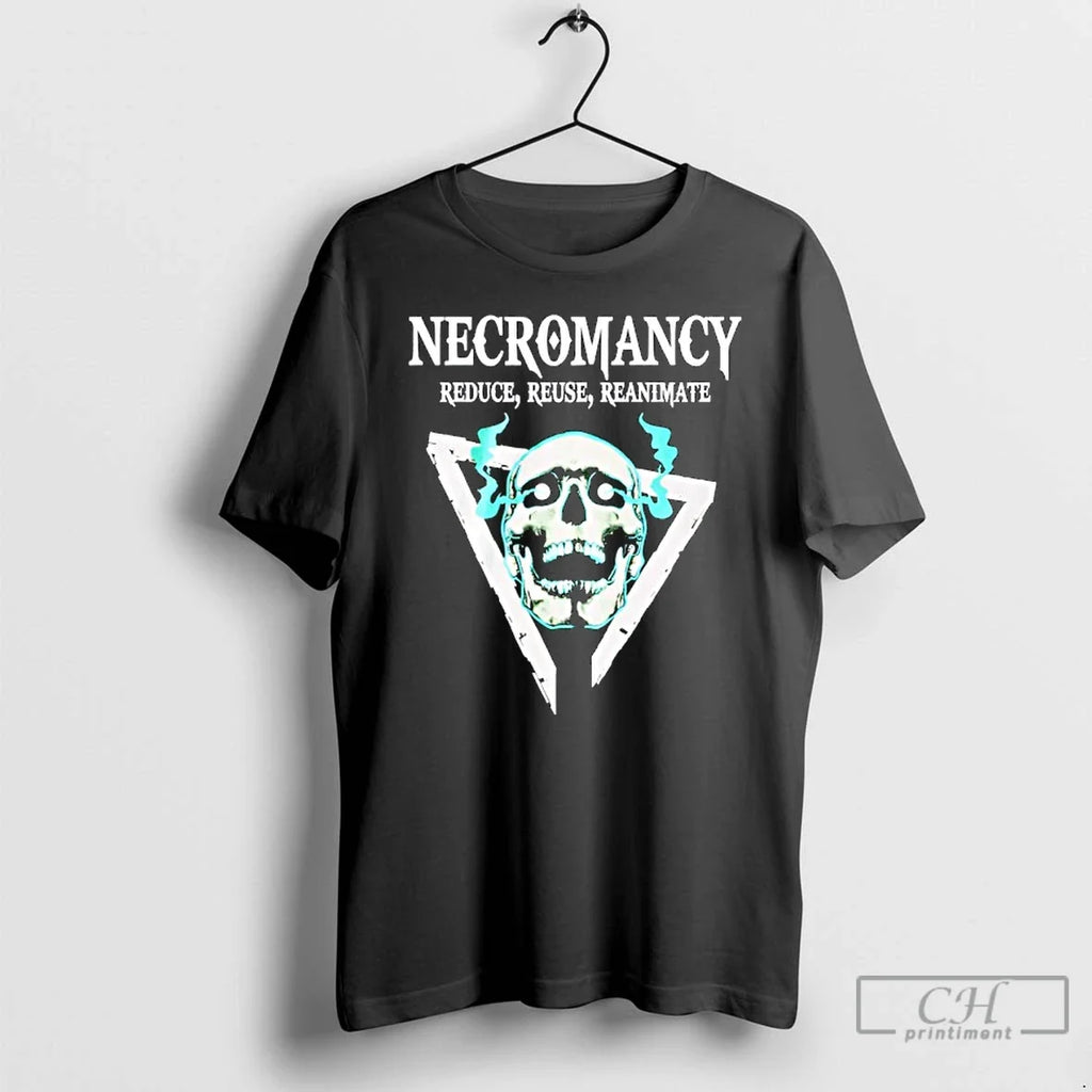 Classic Skull Necromancy Reduce Reuse Reanimate T-Shirts, Hoodie, Sweatshirt - T-Shirt, Sweatshirt, Hoodie