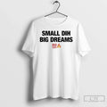 Classic Small Dih Big Dreams 100 Fire Emoji Icon T-Shirts, Hoodie, Sweatshirt - T-Shirt, Sweatshirt, Hoodie