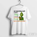 Classic So Excited I Got Raise Today Was My Medication Dosage T-Shirts, Hoodie, Sweatshirt - T-Shirt, Sweatshirt, Hoodie