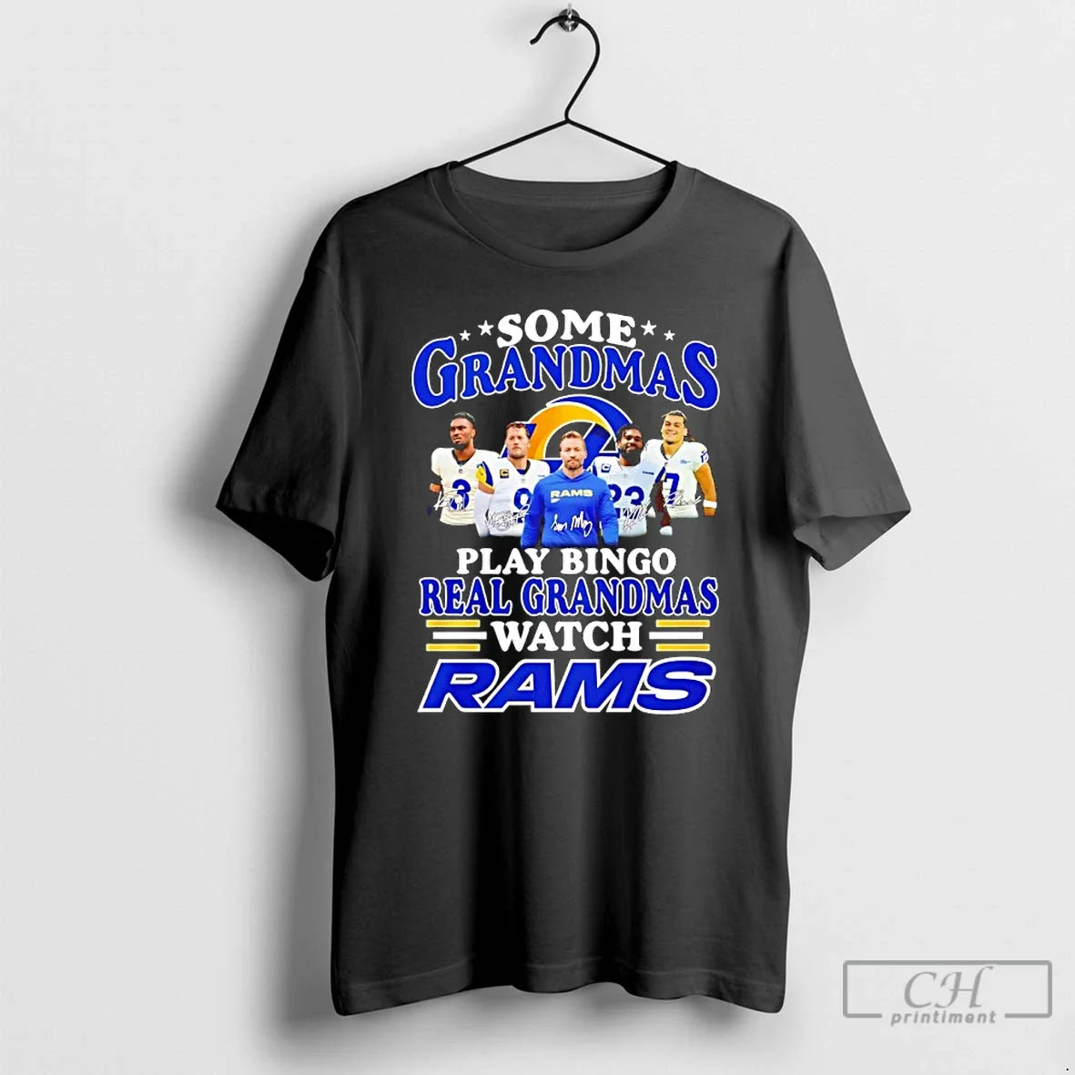 Classic Some Grandmas Play Bingo Real Grandmas Watch La Rams T-Shirts, Hoodie, Sweatshirt - T-Shirt, Sweatshirt, Hoodie