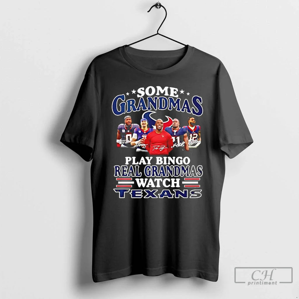 Classic Some Grandmas Play Bingo Real Grandmas Houston Texans T-Shirts, Hoodie, Sweatshirt - T-Shirt, Sweatshirt, Hoodie