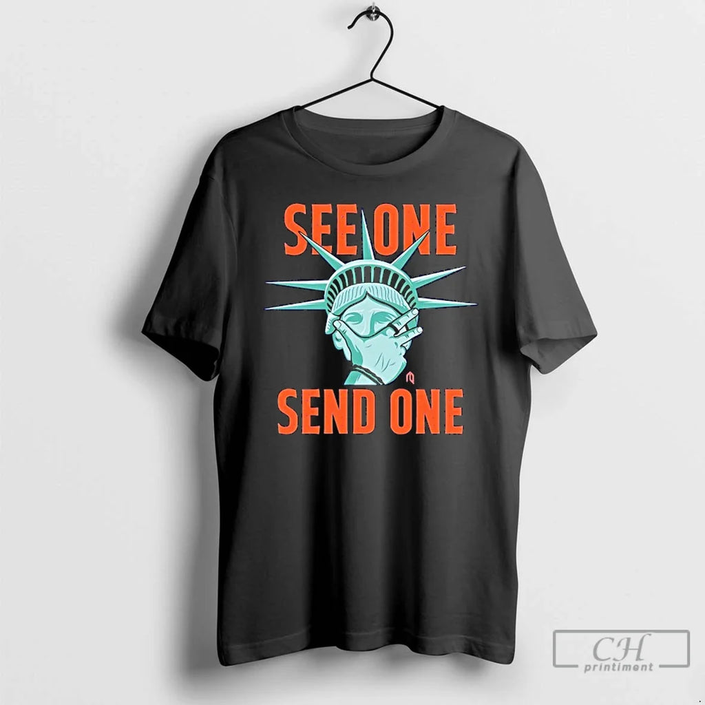 Classic Statue Liberty Making See One Send One T-Shirts, Hoodie, Sweatshirt - T-Shirt, Sweatshirt, Hoodie