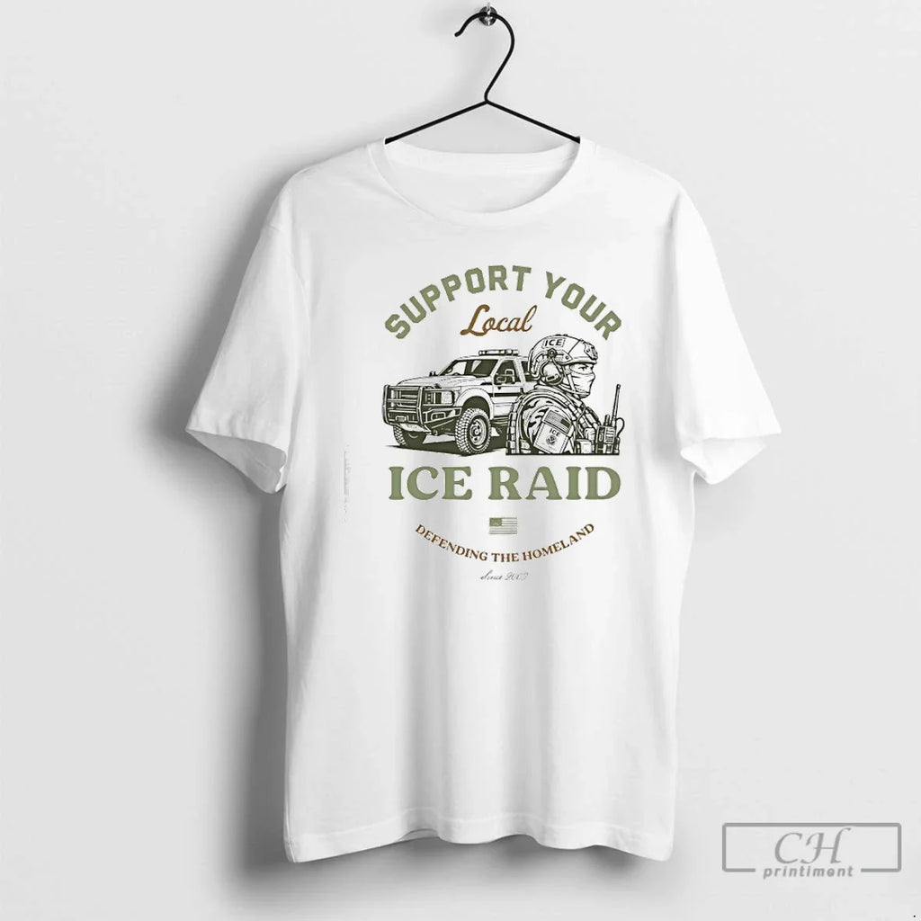 Classic Support Your Local Ice Raid Defending Homeland Since 2003 U S Immigration Customs T-Shirts, Hoodie, Sweatshirt - T-Shirt, Sweatshirt, Hoodie