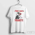 Classic Sylvester Think I Need Thigarette T-Shirts, Hoodie, Sweatshirt - T-Shirt, Sweatshirt, Hoodie