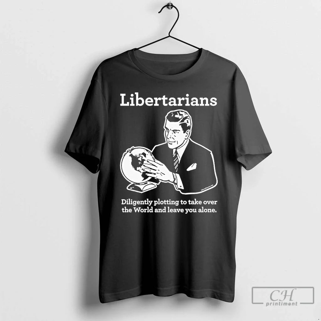 Classic Libertarian Plot T-Shirts, Hoodie, Sweatshirt - T-Shirt, Sweatshirt, Hoodie