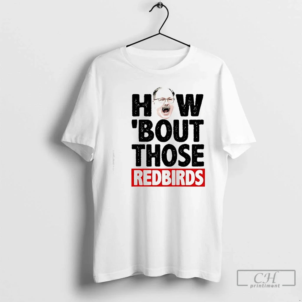 Classic Spack Stache How Bout Those Redbirds T-Shirts, Hoodie, Sweatshirt - T-Shirt, Sweatshirt, Hoodie