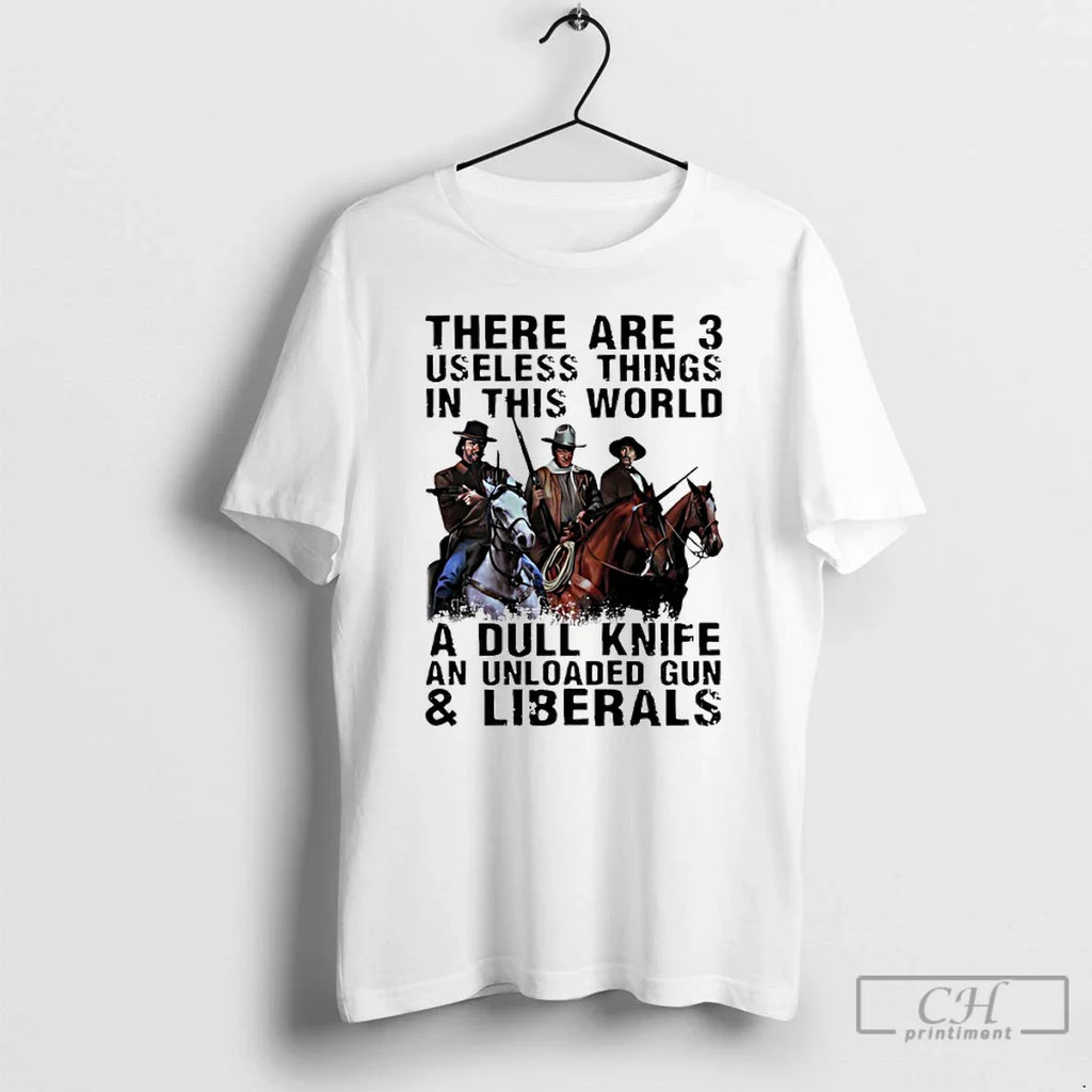 Classic There Are 3 Useless Things This World Dull Knife T-Shirts, Hoodie, Sweatshirt - T-Shirt, Sweatshirt, Hoodie
