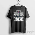 Classic There Are 3 Useless Things This World Dull Knife Unloaded Gun T-Shirts, Hoodie, Sweatshirt - T-Shirt, Sweatshirt, Hoodie