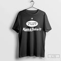Classic They Kame And Took It Kum And Take It Unisex T-shirt, Sweatshirt, Hoodie, Long Sleeve Tee - T-Shirt, Sweatshirt, Hoodie