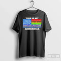 Classic This Is My America All People Are Equal Love Wins T-Shirts, Hoodie, Sweatshirt - T-Shirt, Sweatshirt, Hoodie