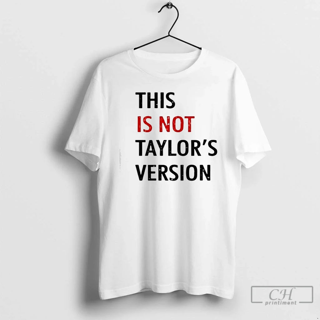 Classic This Is Not Taylors Version T-Shirts, Hoodie, Sweatshirt - T-Shirt, Sweatshirt, Hoodie