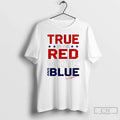Classic True Red White Blue T-Shirts, Hoodie, Sweatshirt - T-Shirt, Sweatshirt, Hoodie