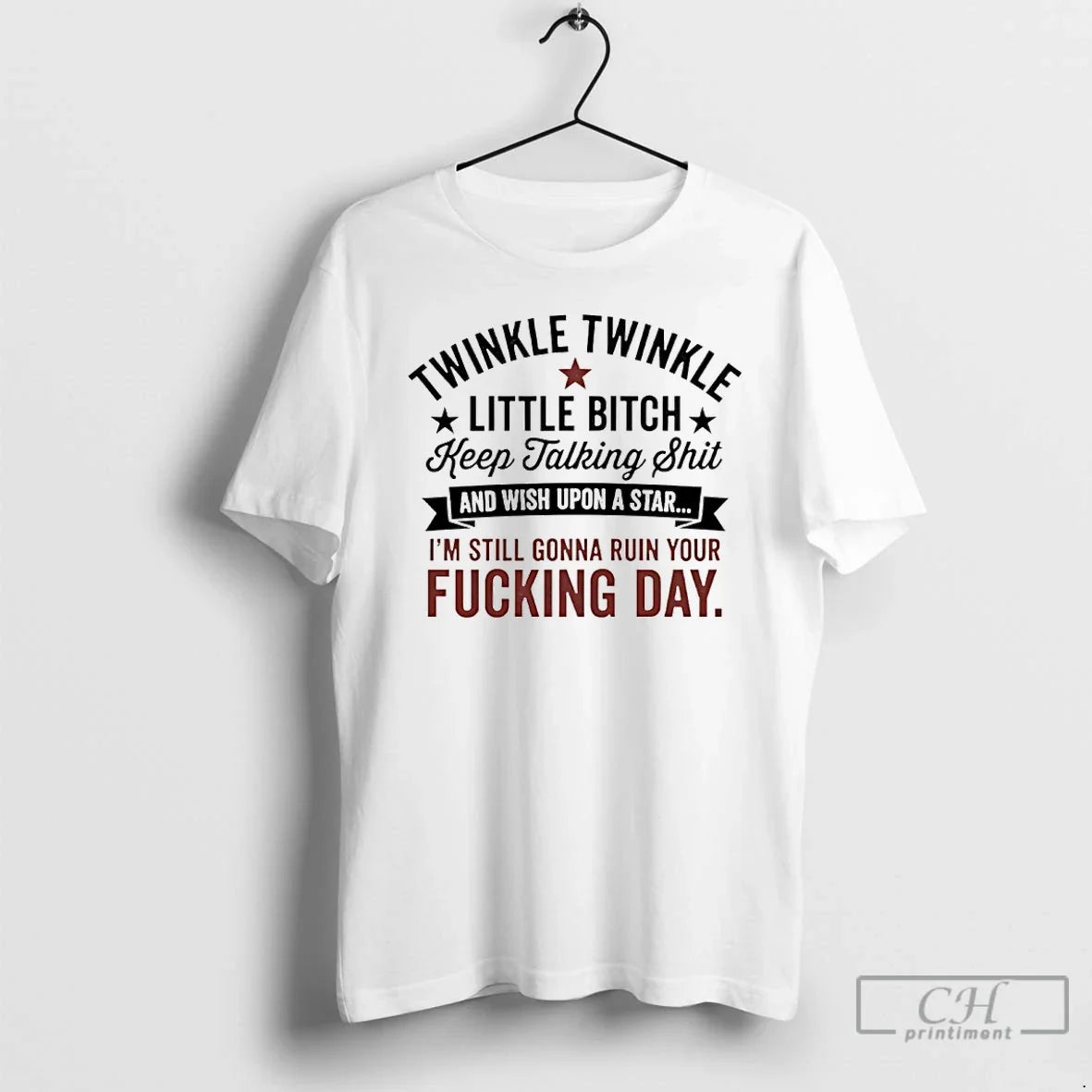 Classic Twinkle Twinkle Little Bitch Keep Talking Shit Wish Upon Star T-Shirts, Hoodie, Sweatshirt - T-Shirt, Sweatshirt, Hoodie