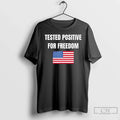 Classic Us Flag Tested Positive Freedom T-Shirts, Hoodie, Sweatshirt - T-Shirt, Sweatshirt, Hoodie