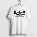 Classic Walsall Probably Best World T-Shirts, Hoodie, Sweatshirt - T-Shirt, Sweatshirt, Hoodie