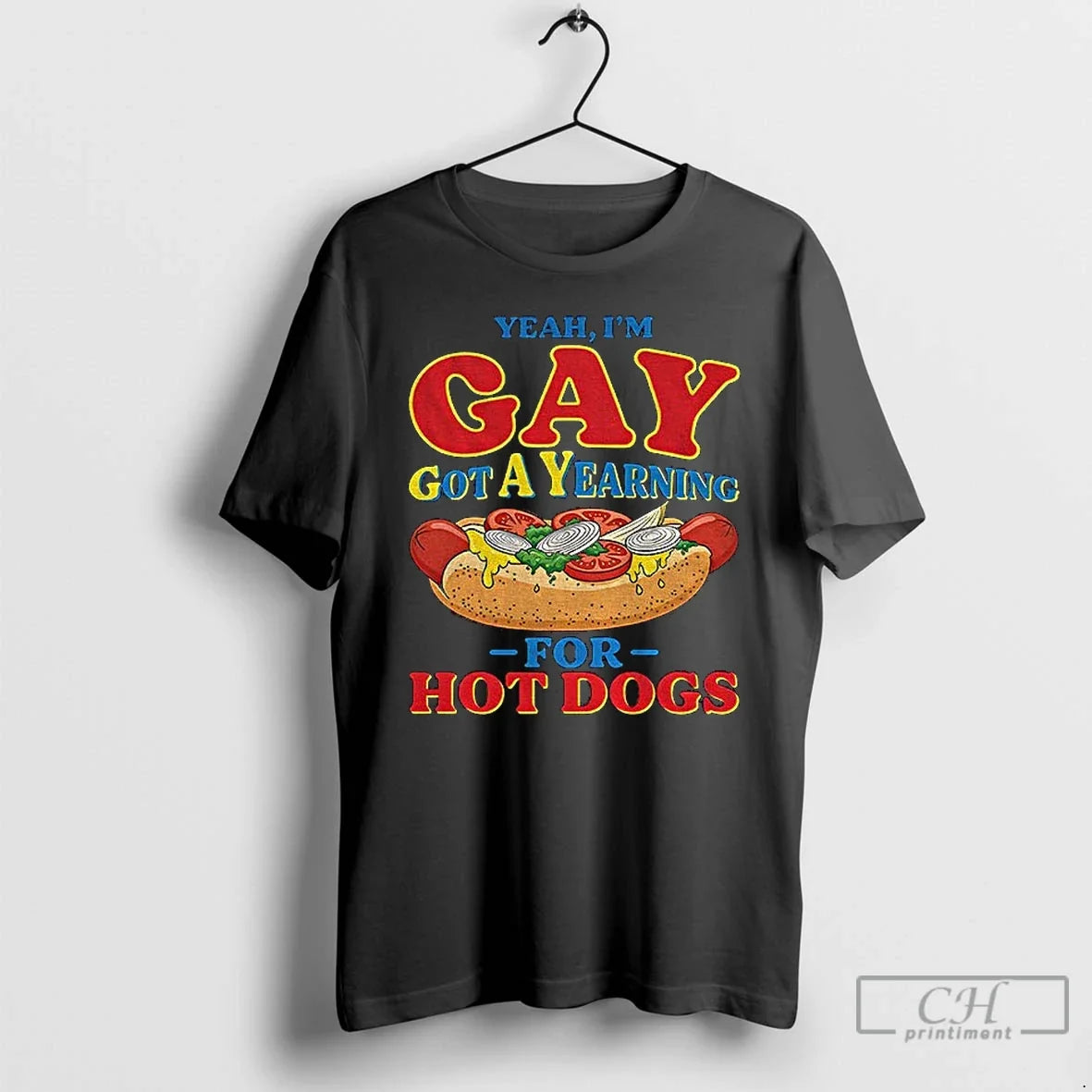 Classic Yeah Im Gay Got A Yearning For Hot Dogs Funny Meme T Shirts Sweater Unisex T-shirt, Sweatshirt, Hoodie, Long Sleeve Tee - T-Shirt, Sweatshirt, Hoodie