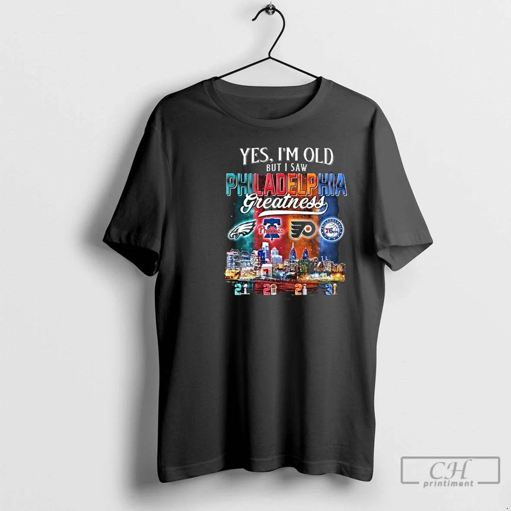 Classic Yes Im Old But I Saw Philadelphia City Sports Logo Greatness Skyline Circle Black T-Shirts, Hoodie, Sweatshirt - T-Shirt, Sweatshirt, Hoodie