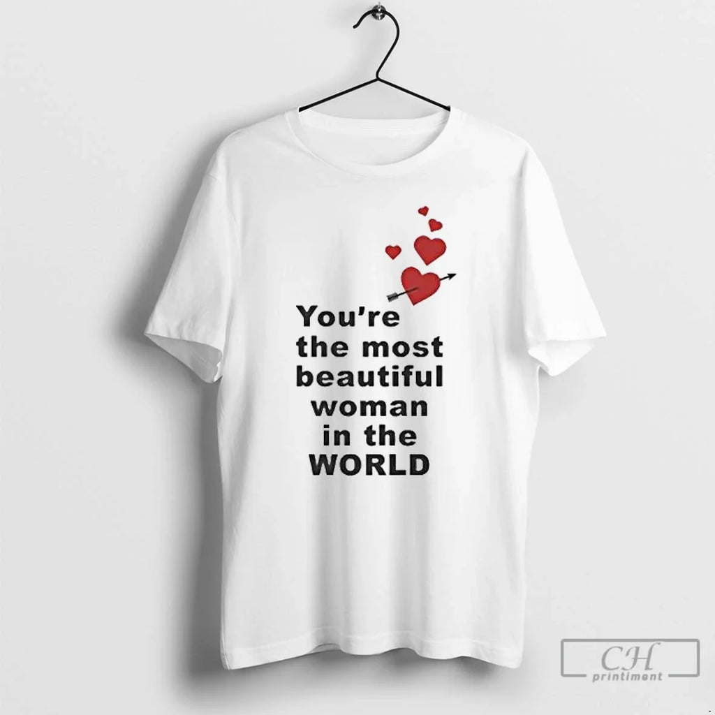 Classic Youre Most Woman World Heart T-Shirts, Hoodie, Sweatshirt - T-Shirt, Sweatshirt, Hoodie