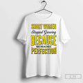 Classic Kwents6o Short Women Stopped Growing Because We Reached Perfection Unisex T-shirt, Sweatshirt, Hoodie, Long Sleeve Tee - T-Shirt, Sweatshirt, Hoodie