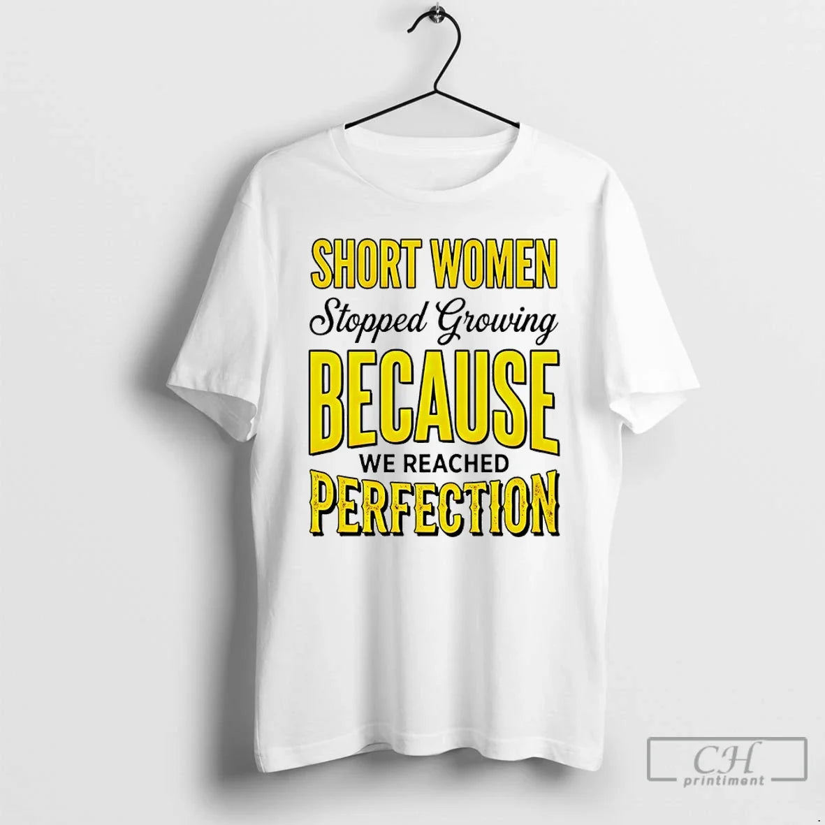 Classic Kwents6o Short Women Stopped Growing Because We Reached Perfection Unisex T-shirt, Sweatshirt, Hoodie, Long Sleeve Tee - T-Shirt, Sweatshirt, Hoodie