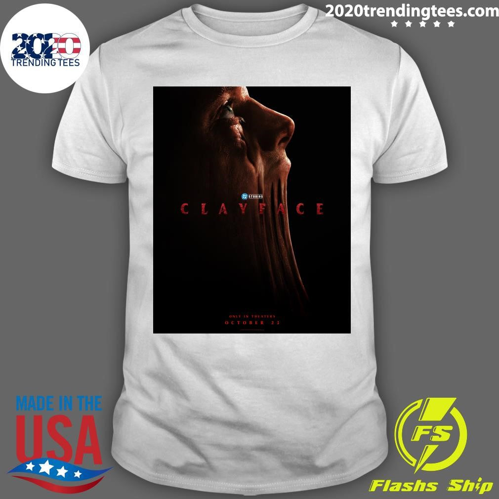 Clayface Only In Theaters October 23, 2026 Shirt Unisex T-shirt, Sweatshirt, Hoodie, Long Sleeve Tee - T-Shirt, Sweatshirt, Hoodie