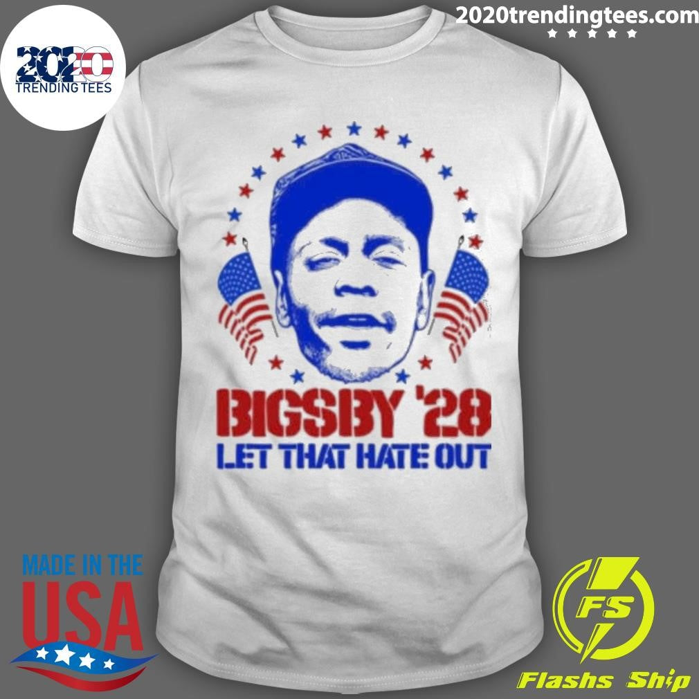 Clayton Bigsby 2028 Let That Hate Out Tee Shirt Unisex T-shirt, Sweatshirt, Hoodie, Long Sleeve Tee - T-Shirt, Sweatshirt, Hoodie