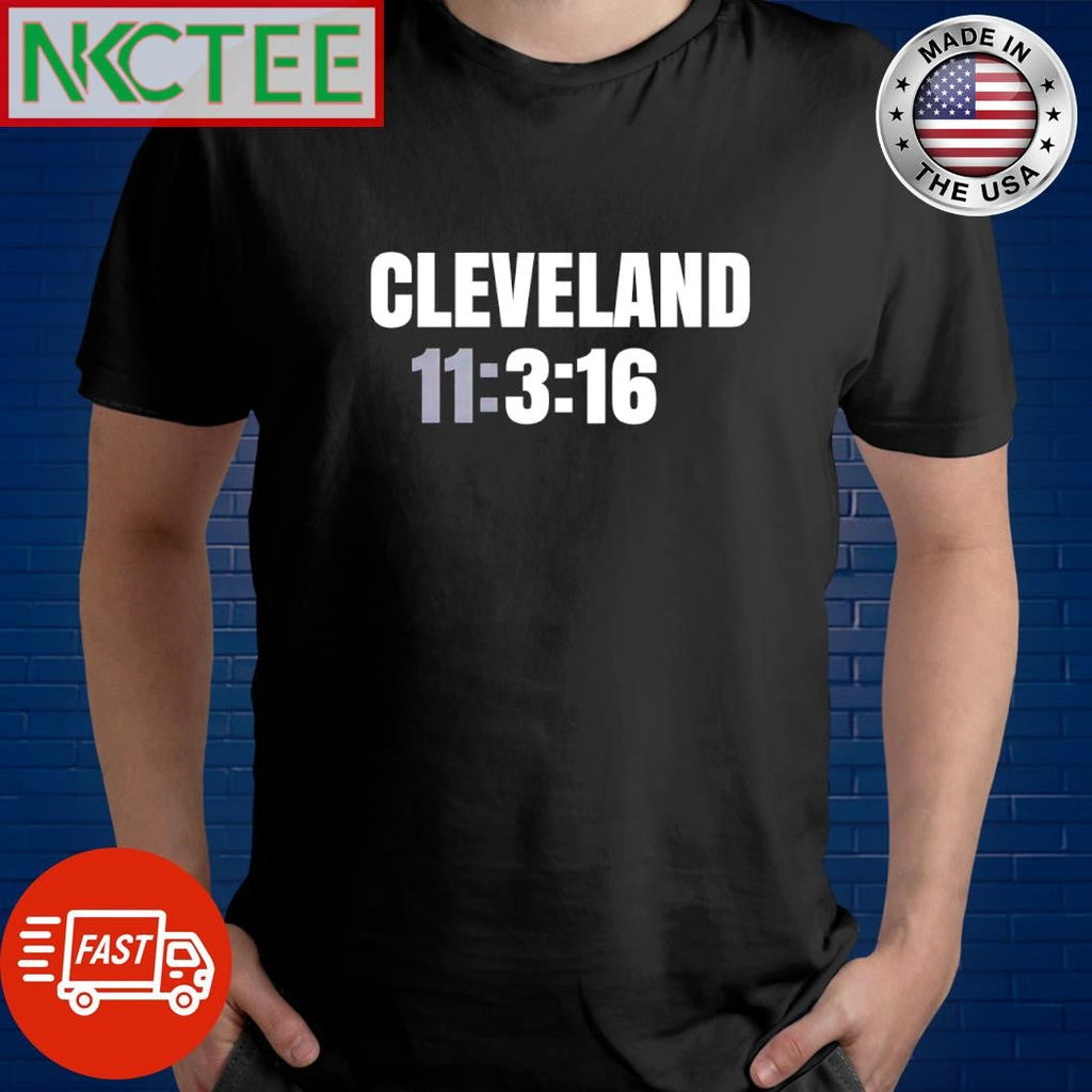 Cleveland 11 3 16 shirt Unisex T-shirt, Sweatshirt, Hoodie, Long Sleeve Tee - T-Shirt, Sweatshirt, Hoodie