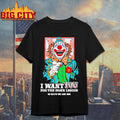 Clown I Want You For The Honk Legion In Death We Are One Shirt Unisex T-shirt, Sweatshirt, Hoodie, Long Sleeve Tee - T-Shirt, Sweatshirt, Hoodie
