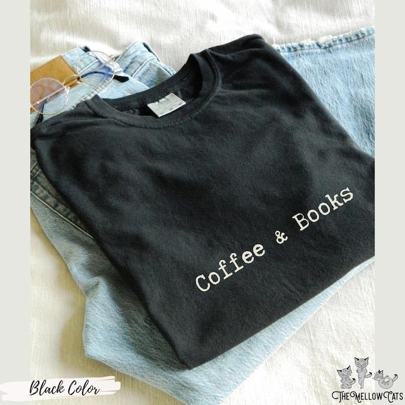 Coffee & Books Shirt Bibliophile Bookish S Hot Read Books Book Club Bookworm Reader Her T-Shirts, Hoodie, Sweatshirt - T-Shirt, Sweatshirt, Hoodie