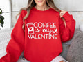 Coffee Is My Valentine Coffee Lover ; Cotton Polyester Cotton Polyester Womenswear Light T-Shirts, Hoodie, Sweatshirt - T-Shirt, Sweatshirt, Hoodie