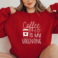 Coffee Is My Valentine Love Coffee Lover Cute Valentine Shirt Valentine T-Shirts, Hoodie, Sweatshirt - T-Shirt, Sweatshirt, Hoodie